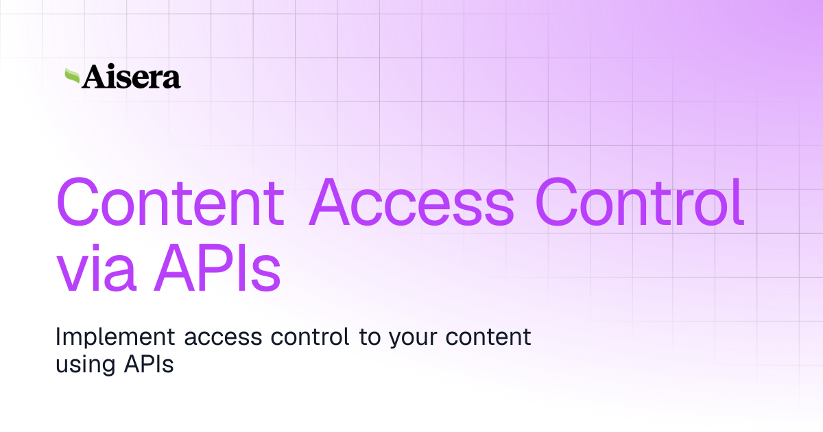 Content Access Control via APIs | Aisera Platform | Aisera Product ...