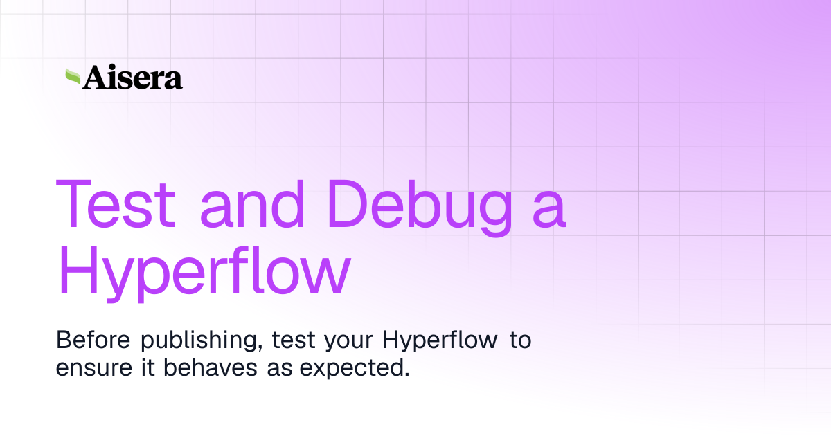 Test and Debug a Hyperflow | Aisera Platform | Aisera Product Documentation